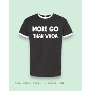 ED More Go Than Whoa SS Tee